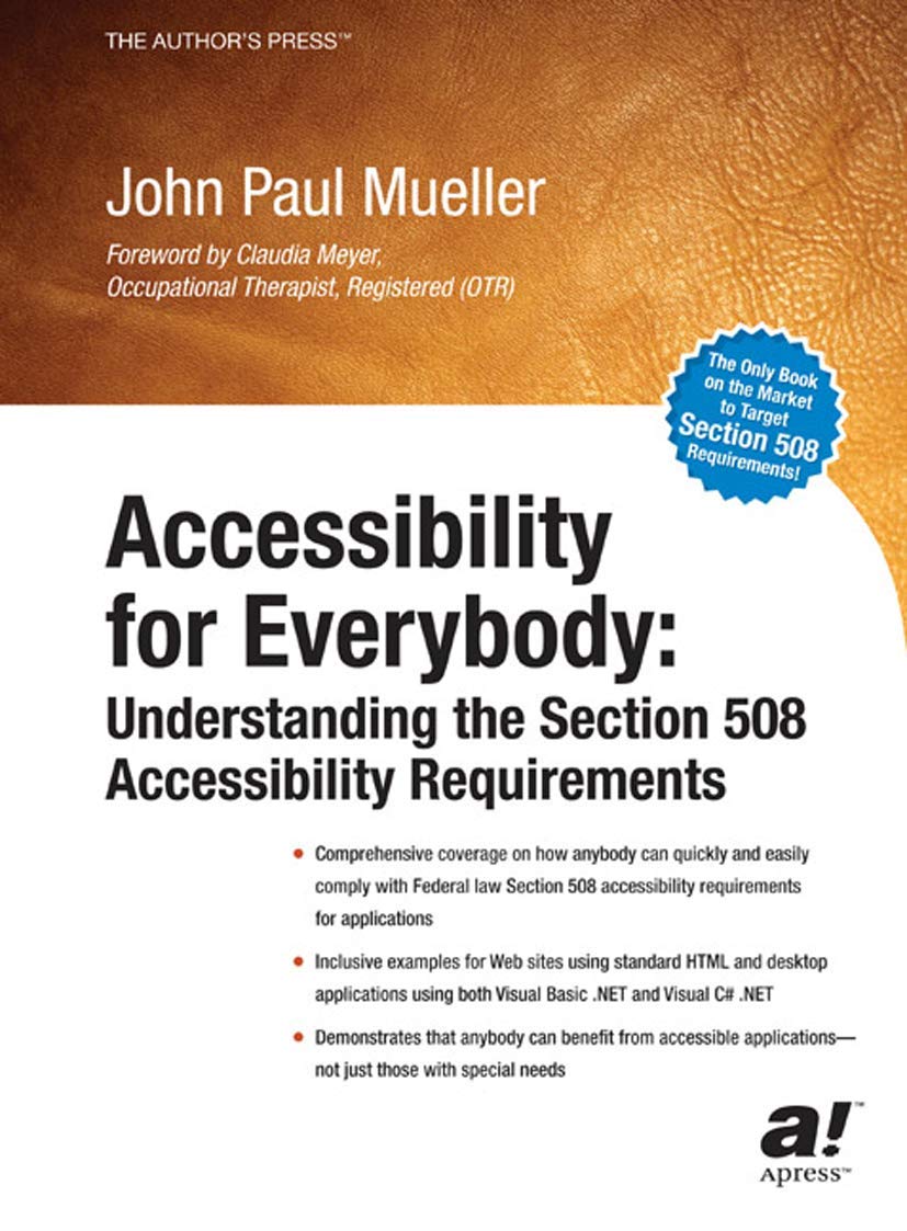 Accessibility for Everybody: Understanding the Section 508 Accessibility Requirements,New