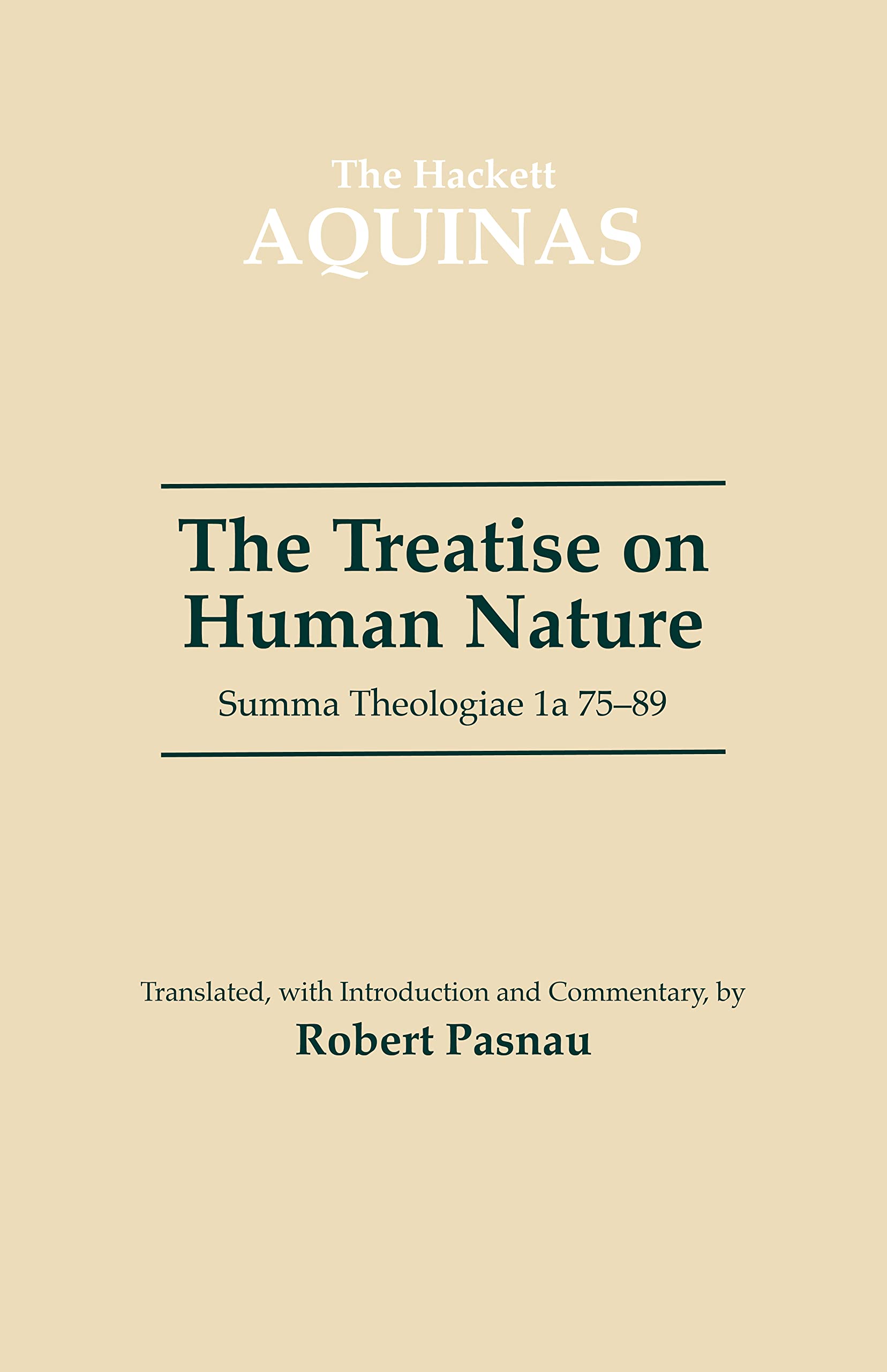 Treatise on Human Nature: Summa Theologiae 1A 7589 (The Hackett Aquinas Project),Used