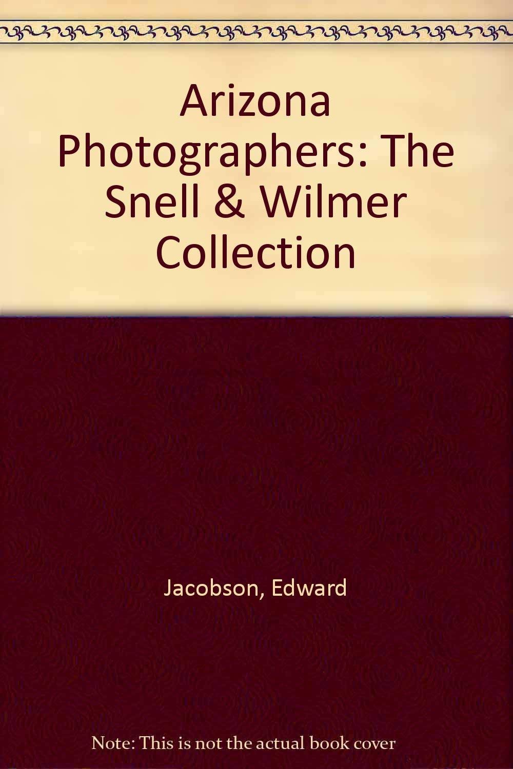 Arizona Photographers: The Snell and Wilmer Collection,Used