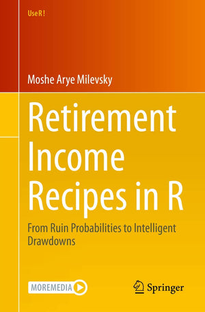 Retirement Income Recipes in R: From Ruin Probabilities to Intelligent Drawdowns (Use R!),Used