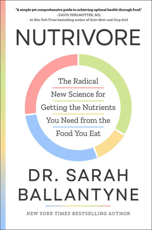 Nutrivore: The Radical New Science For Getting The Nutrients You Need From The Food You Eat