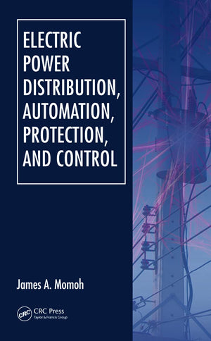 Electric Power Distribution, Automation, Protection, and Control,Used