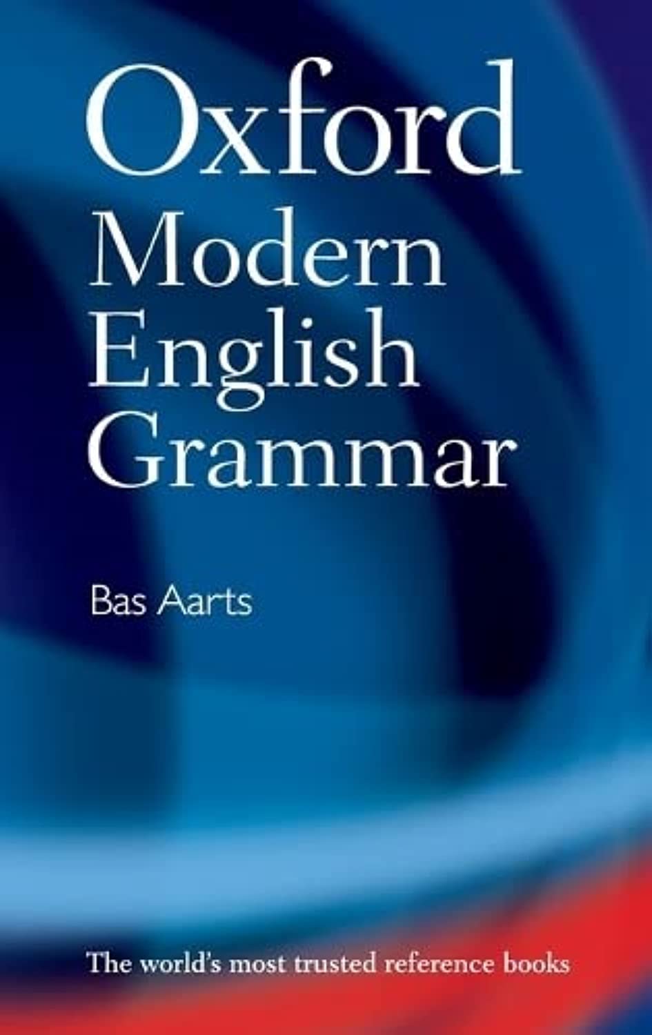 Oxford Modern English Grammar,New