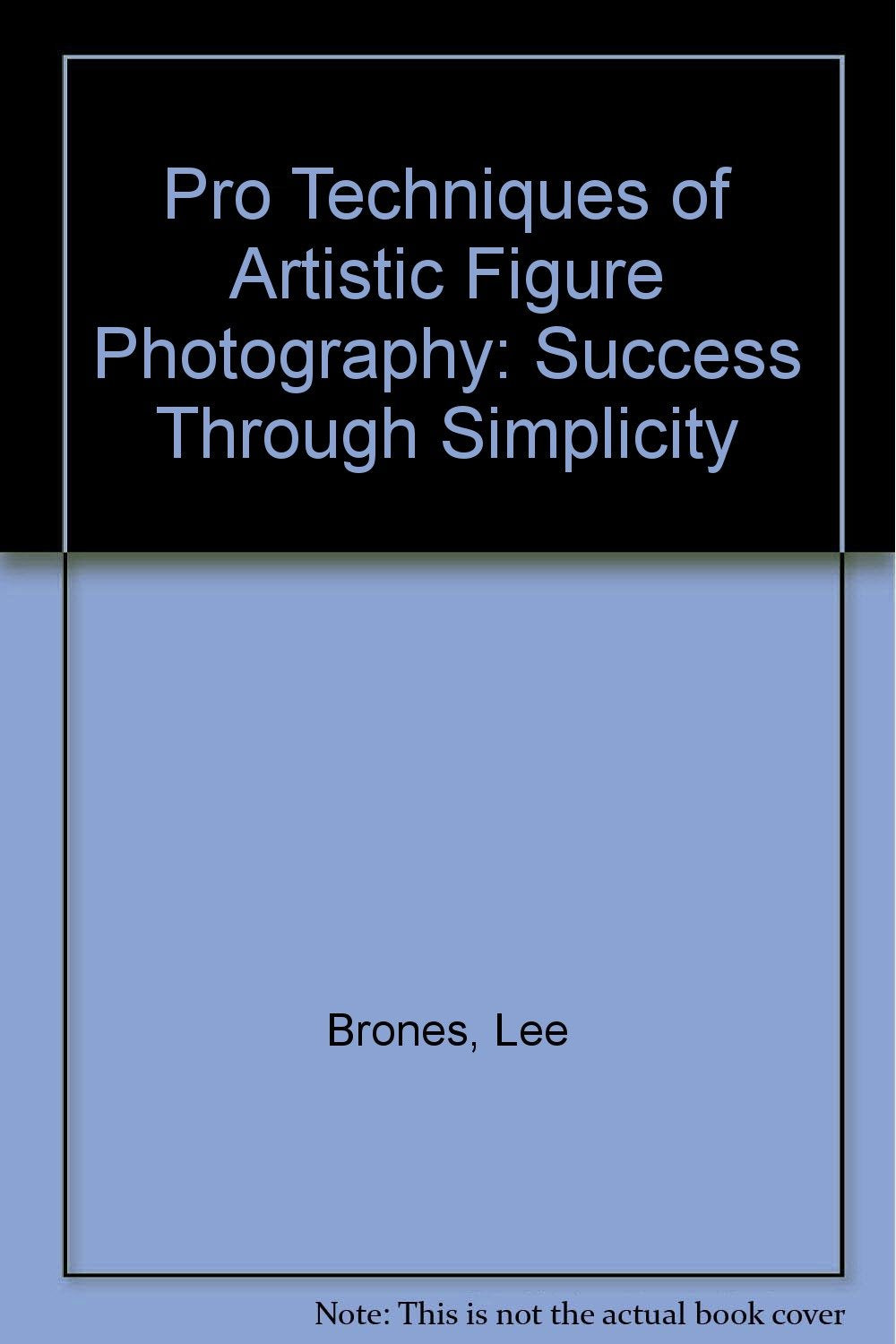 Pro Techniques of Artistic Figure Photography,Used