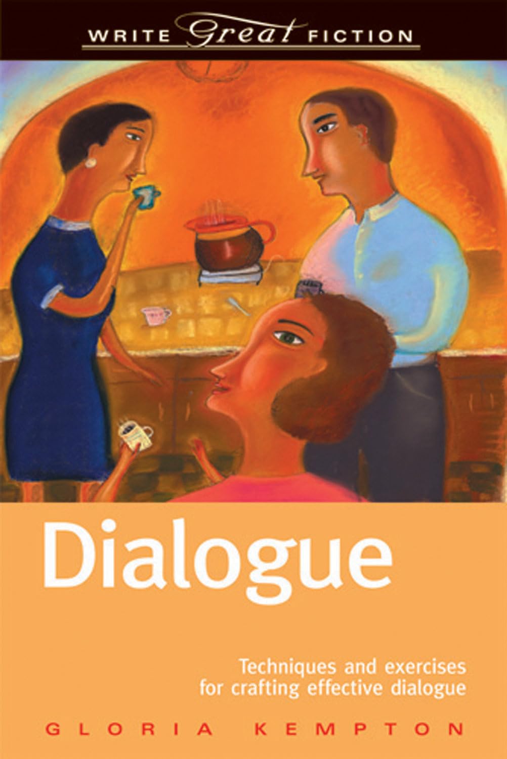 Dialogue: Techniques and Exercises for Crafting Effective Dialogue (Write Great Fiction Series),Used