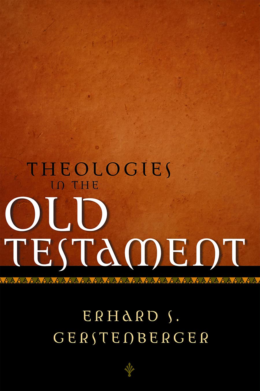 Theologies in the Old Testament,New