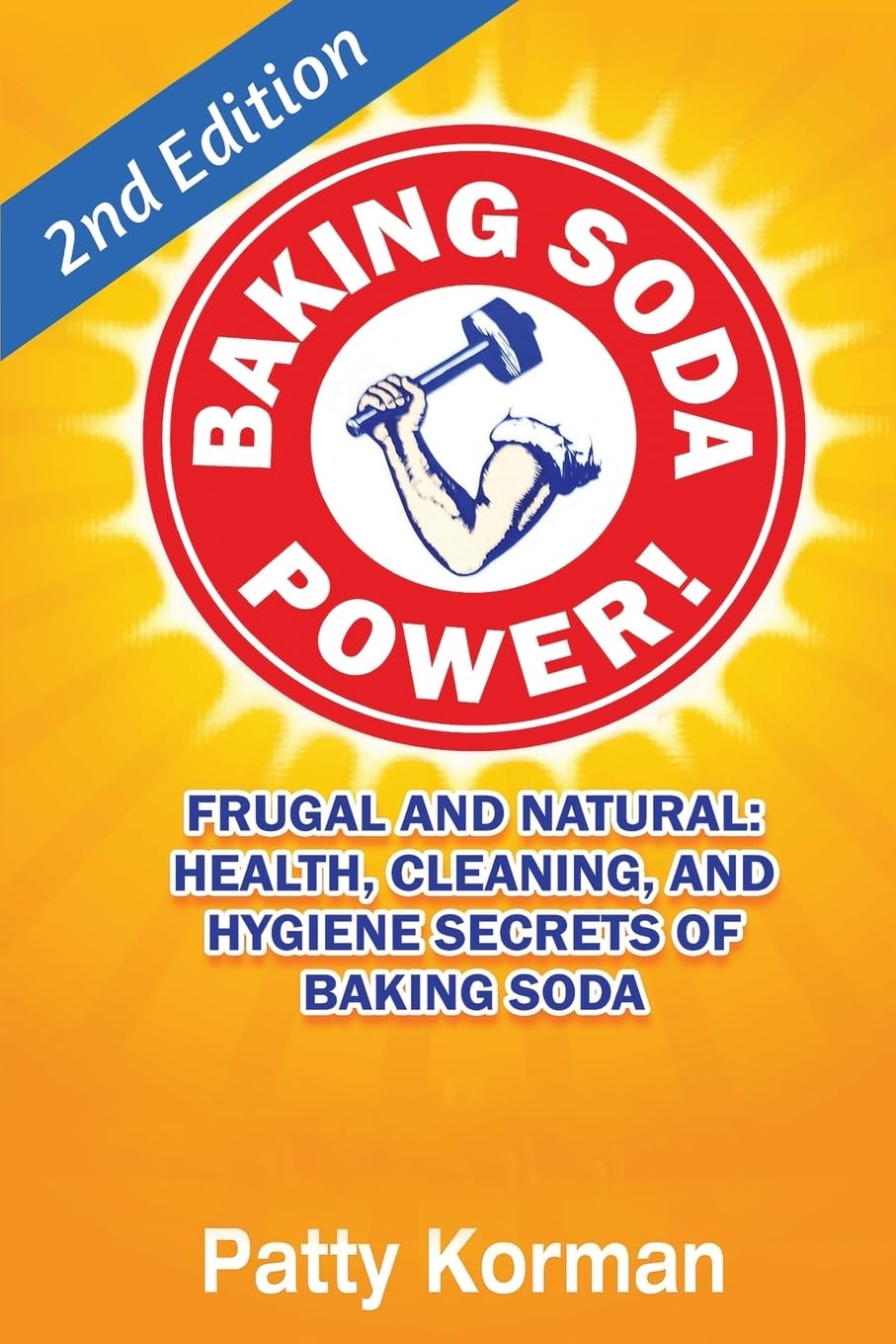 Baking Soda Power! Frugal, Natural, and Health Secrets of Baking Soda (2nd Ed.),Used