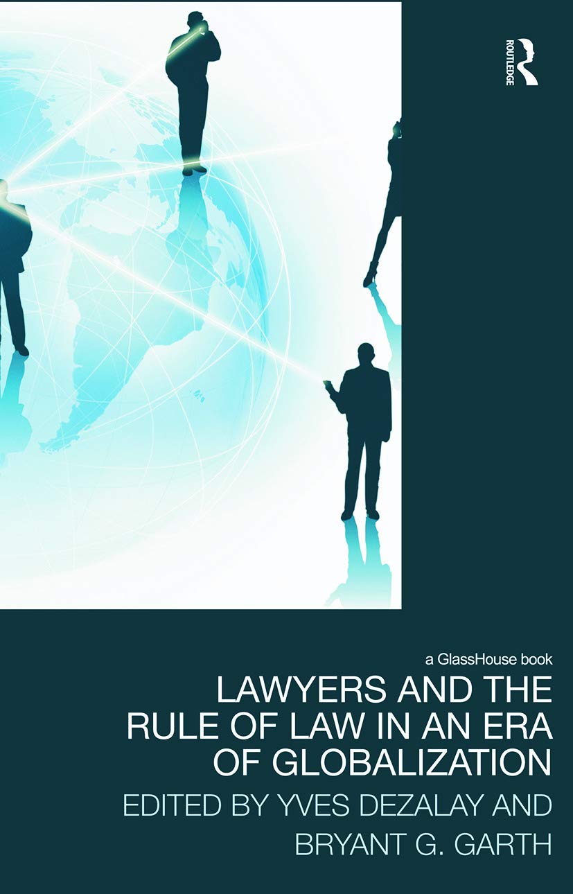 Lawyers and the Rule of Law in an Era of Globalization (Law, Development and Globalization),Used