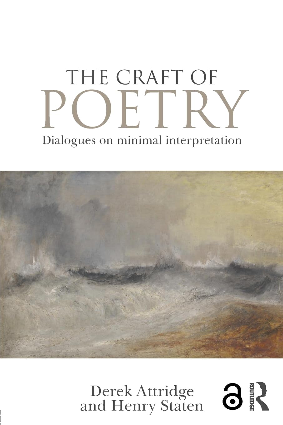 The Craft of Poetry: Dialogues on Minimal Interpretation,Used