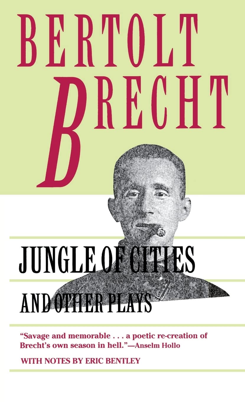 Jungle of Cities and Other Plays: Includes: Drums in the Night; Roundheads and Peakheads (Brecht, Bertolt),New