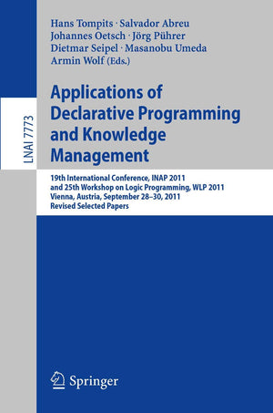 Applications of Declarative Programming and Knowledge Management: 19th International Conference, INAP 2011, and 25th Workshop on,Used