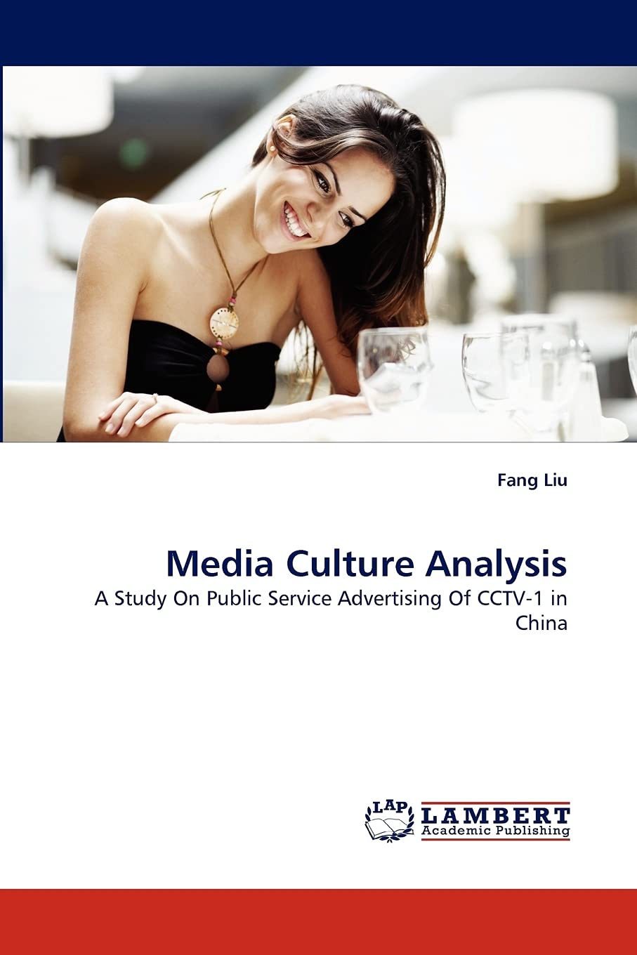 Media Culture Analysis: A Study On Public Service Advertising Of CCTV1 in China,Used