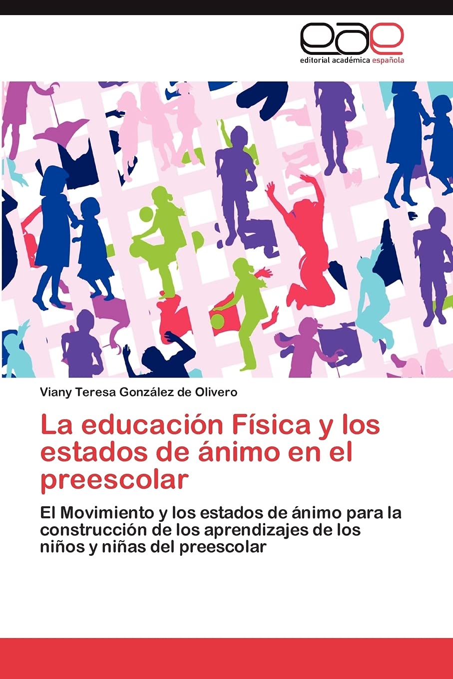 La educacin Fsica y los estados de nimo en el preescolar: El Movimiento y los estados de nimo para la construccin de l,Used