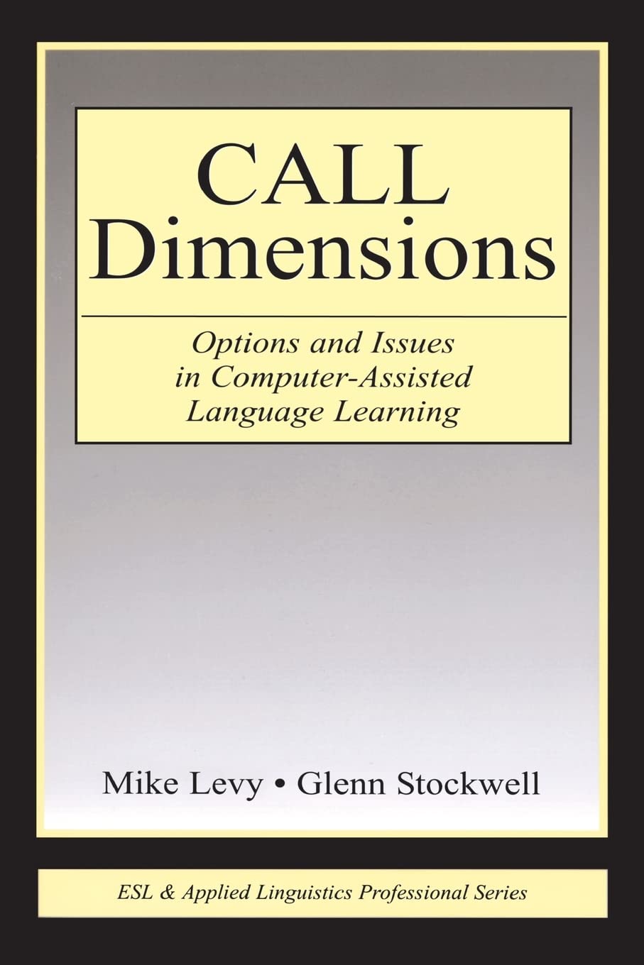 Call Dimensions: Options And Issues In Computer Assisted Language Learning (Esl & Applied Linguistics Professional),Used
