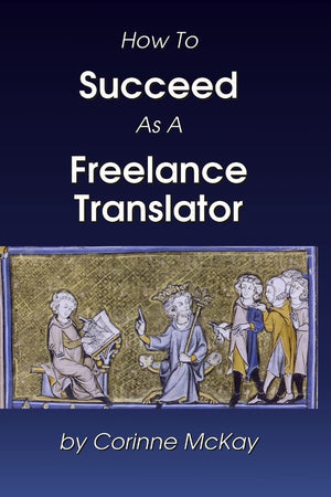 How to Succeed as a Freelance Translator,New