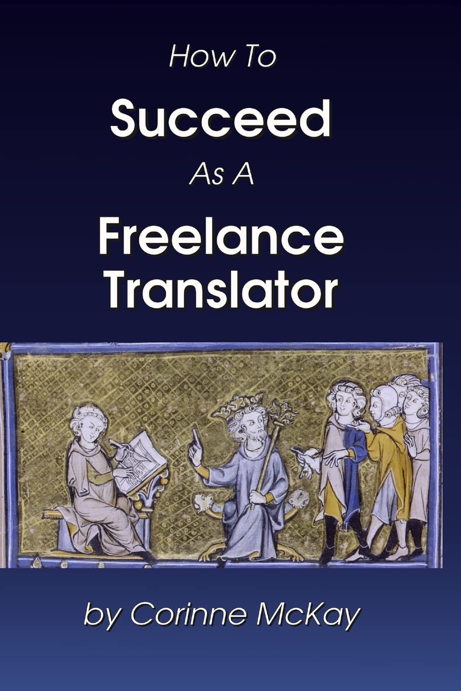 How to Succeed as a Freelance Translator,New