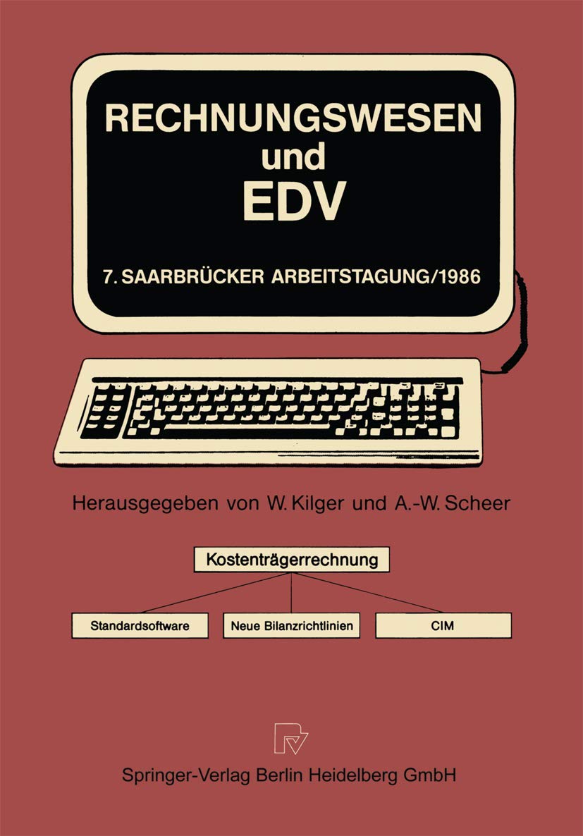 Rechnungswesen und EDV: Kostentrgerrechnung  Standardsoftware Neue Bilanzrichtlinien  CIM (Saarbrcker Arbeitstagung, 7) (German ,New