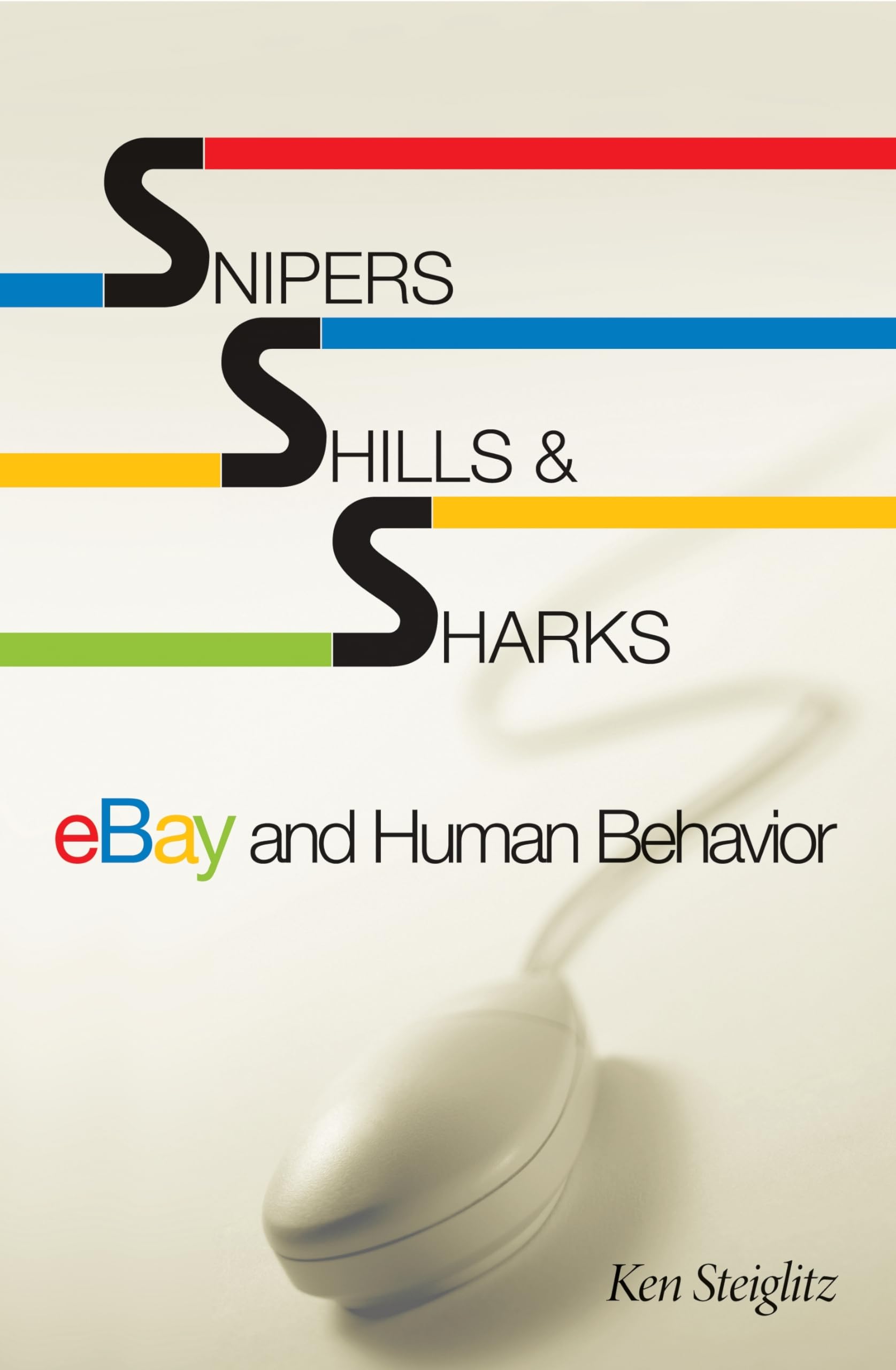 Snipers, Shills, and Sharks: eBay and Human Behavior,Used