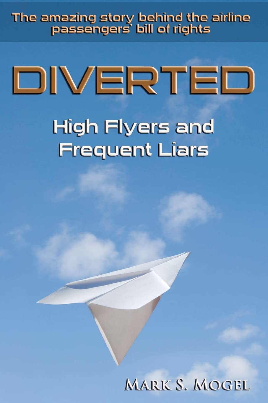 Diverted: High Flyers And Frequent Liars,Used