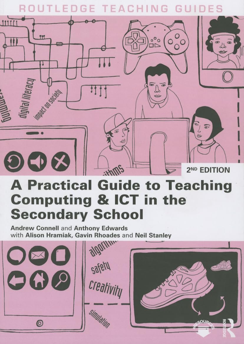 A Practical Guide to Teaching Computing and ICT in the Secondary School (Routledge Teaching Guides),Used