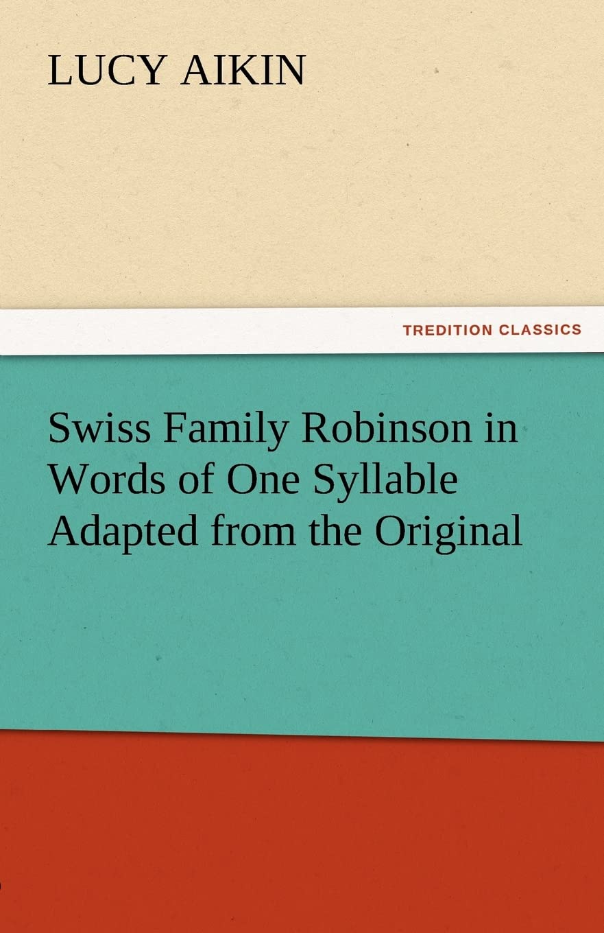 Swiss Family Robinson in Words of One Syllable Adapted from the Original,Used