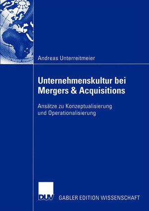Unternehmenskultur bei Mergers & Acquisitions: Anstze zu Konzeptualisierung und Operationalisierung (German Edition),Used