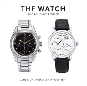 The Watch, Thoroughly Revised: The Art and Craft of Watchmaking,New