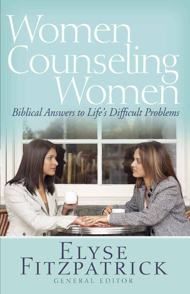 Women Counseling Women: Biblical Answers to Life's Difficult Problems,Used