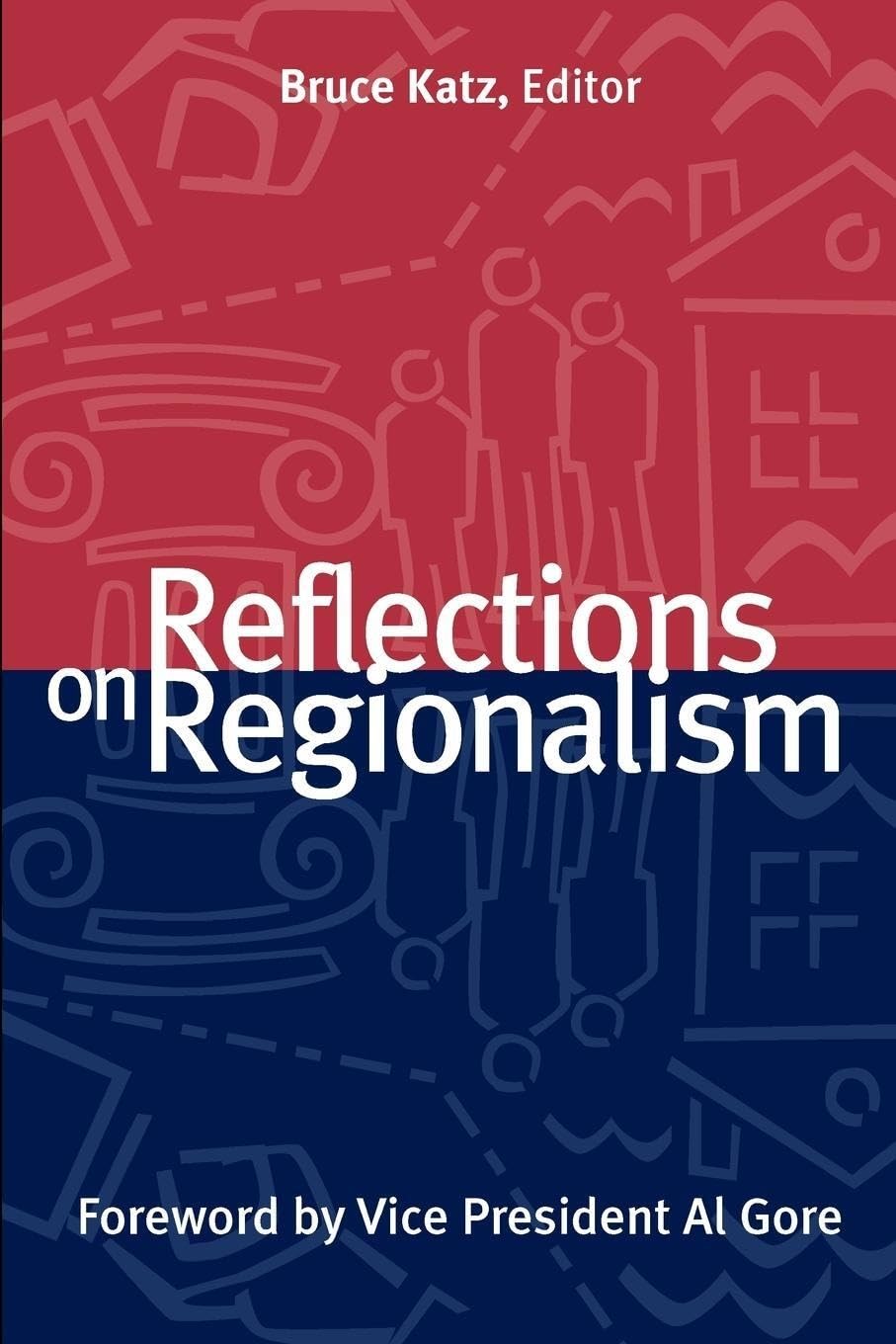 Reflections on Regionalism (James A. Johnson Metro Series),New