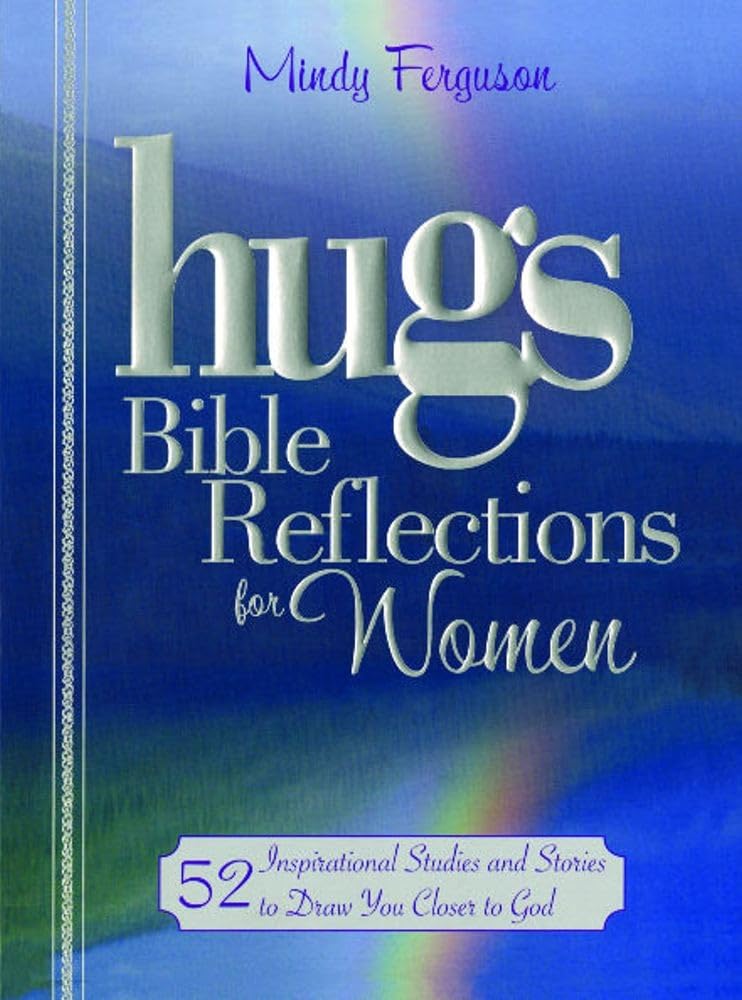 Hugs Bible Reflections for Women: 52 Inspirational Studies and Stories to Draw You Closer to God,Used