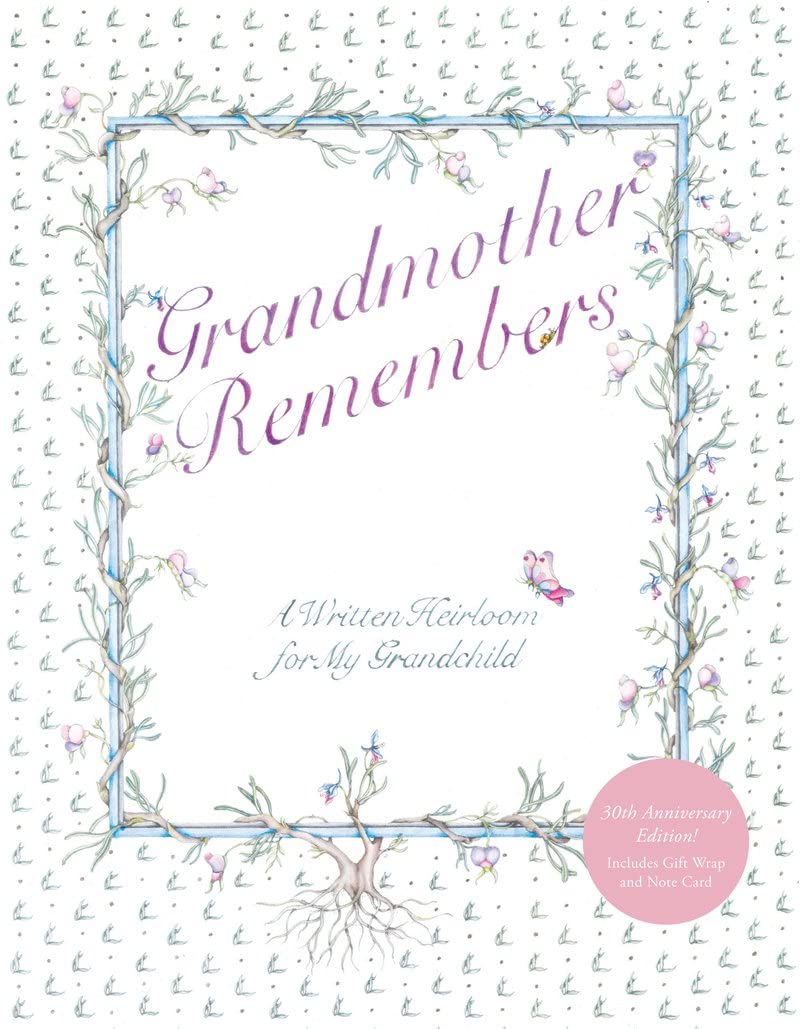 Grandmother Remembers 30Th Anniversary Edition: A Written Heirloom For My Grandchild