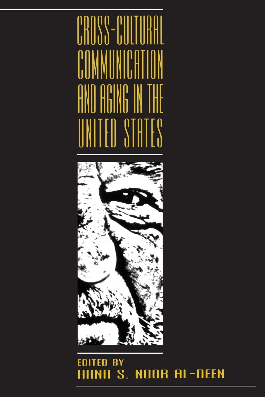 Crosscultural Communication And Aging In The United States (Routledge Communication Series),Used
