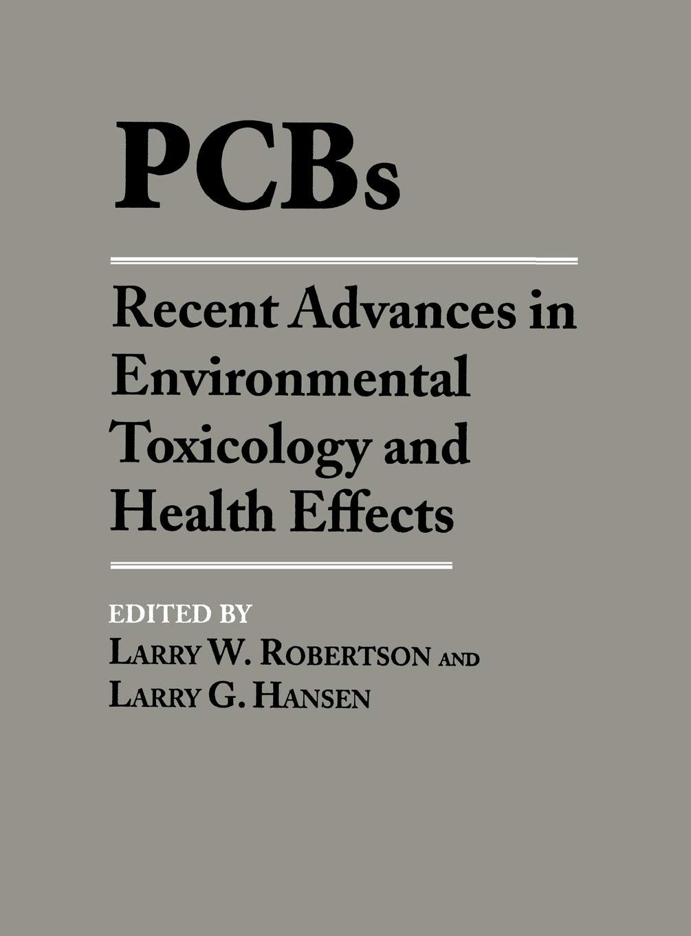 PCBs: Recent Advances in Environmental Toxicology and Health Effects,Used