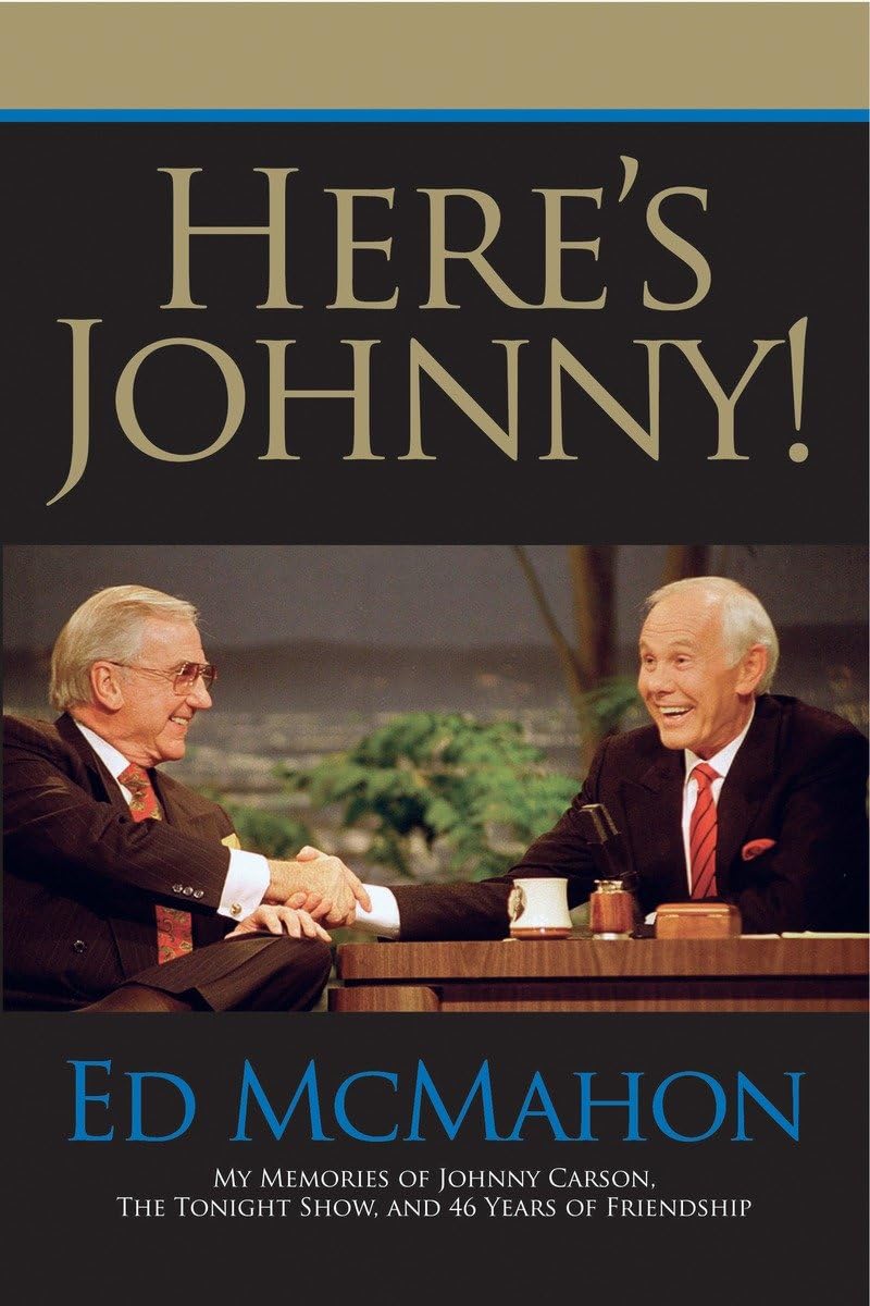 Here'S Johnny!: My Memories Of Johnny Carson, The Tonight Show, And 46 Years Of Friendship