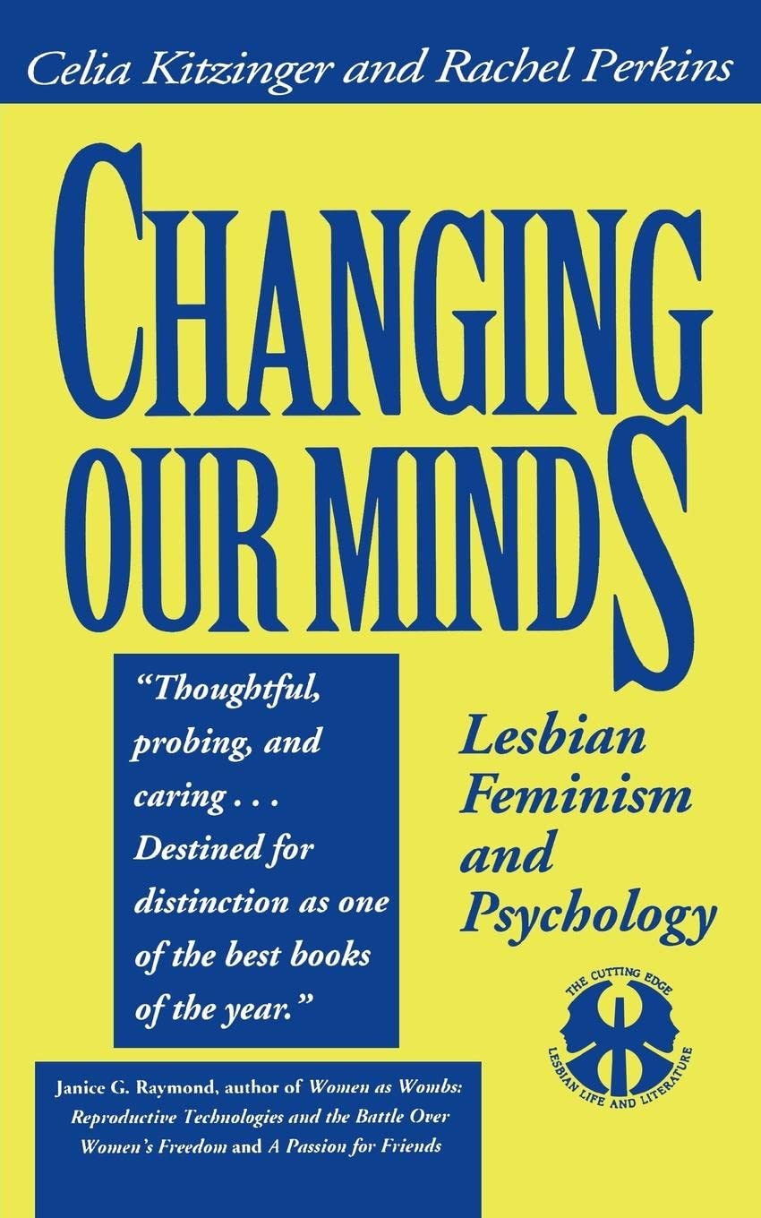 Changing Our Minds: Lesbian Feminism and Psychology (The Cutting Edge: Lesbian Life and Literature Series),Used