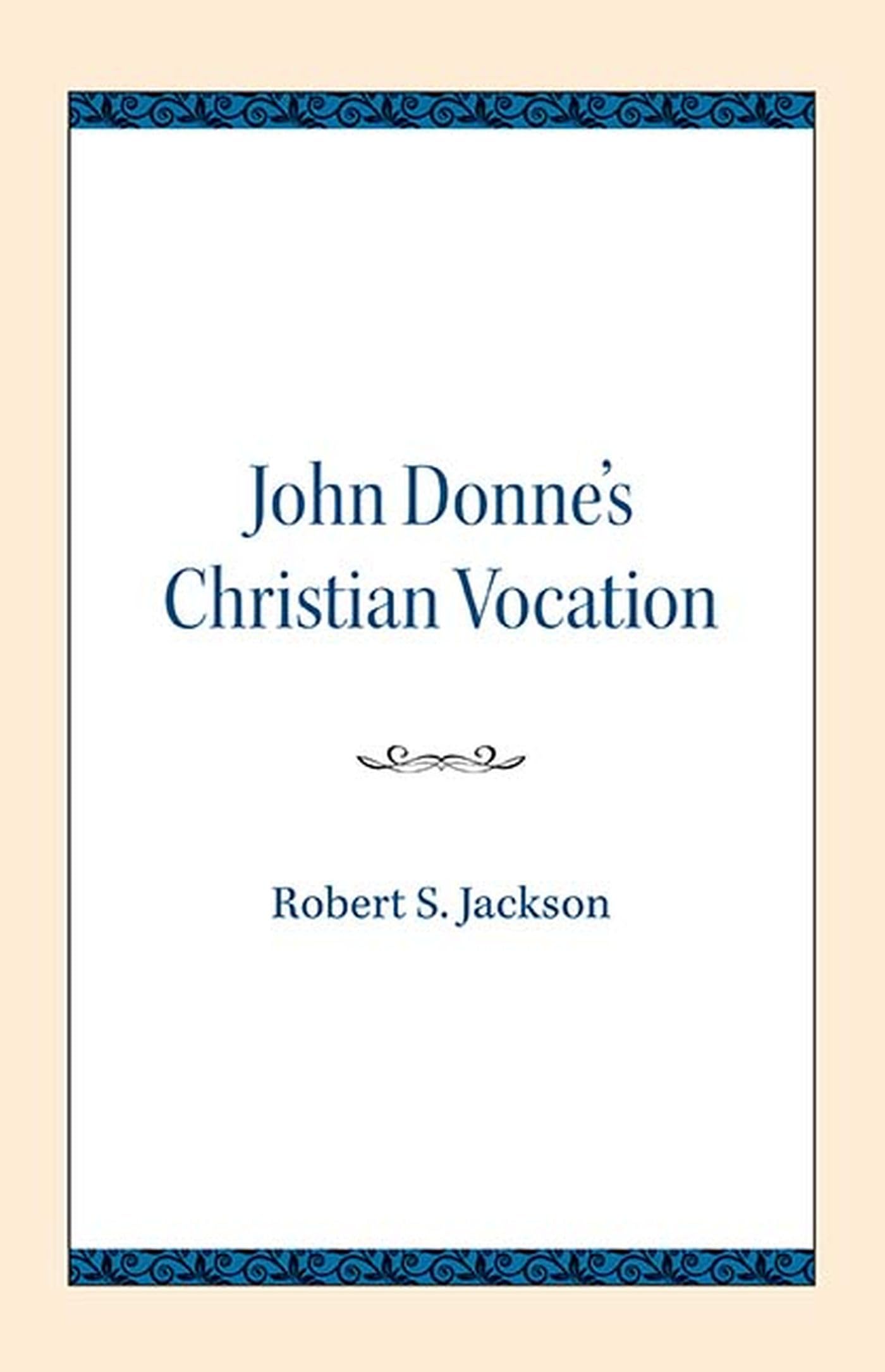 John Donne's Christian Vocation,Used