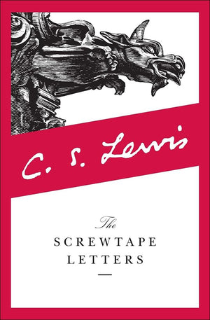 The Screwtape Letters: With Screwtape Proposes a Toast,Used