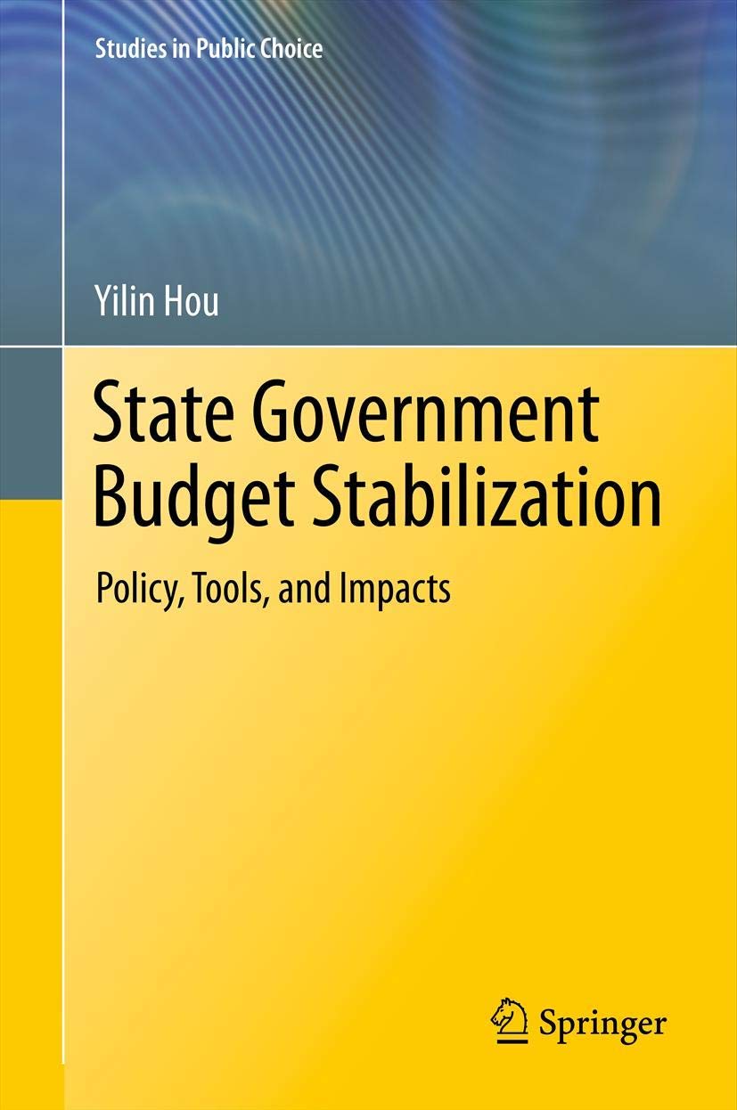State Government Budget Stabilization: Policy, Tools, And Impacts (Studies In Public Choice, 8),Used