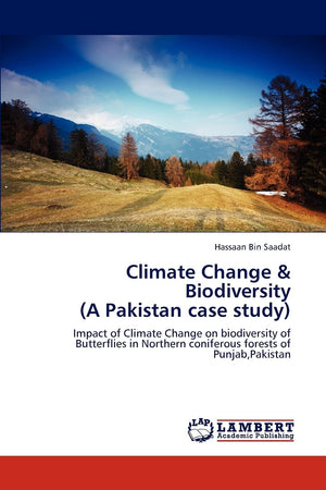 Climate Change & Biodiversity (A Pakistan case study): Impact of Climate Change on biodiversity of Butterflies in Northern conif,Used