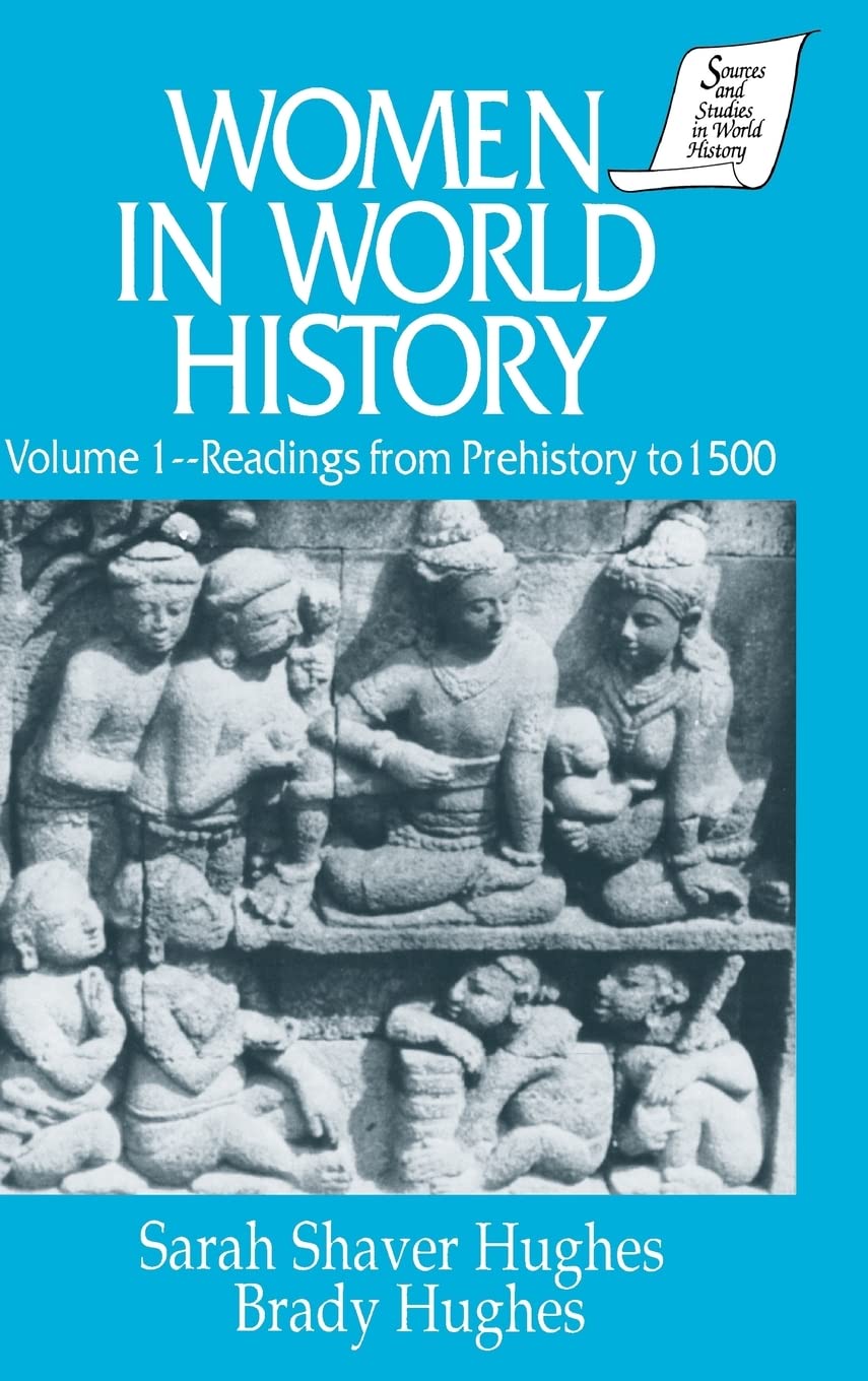 Women in World History: v. 1: Readings from Prehistory to 1500: Readings from Prehistory to 1500 (Vol 1) (Sources and Studies in,Used