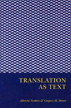 Translation As Text (Translation Studies Series, Vol 1),Used