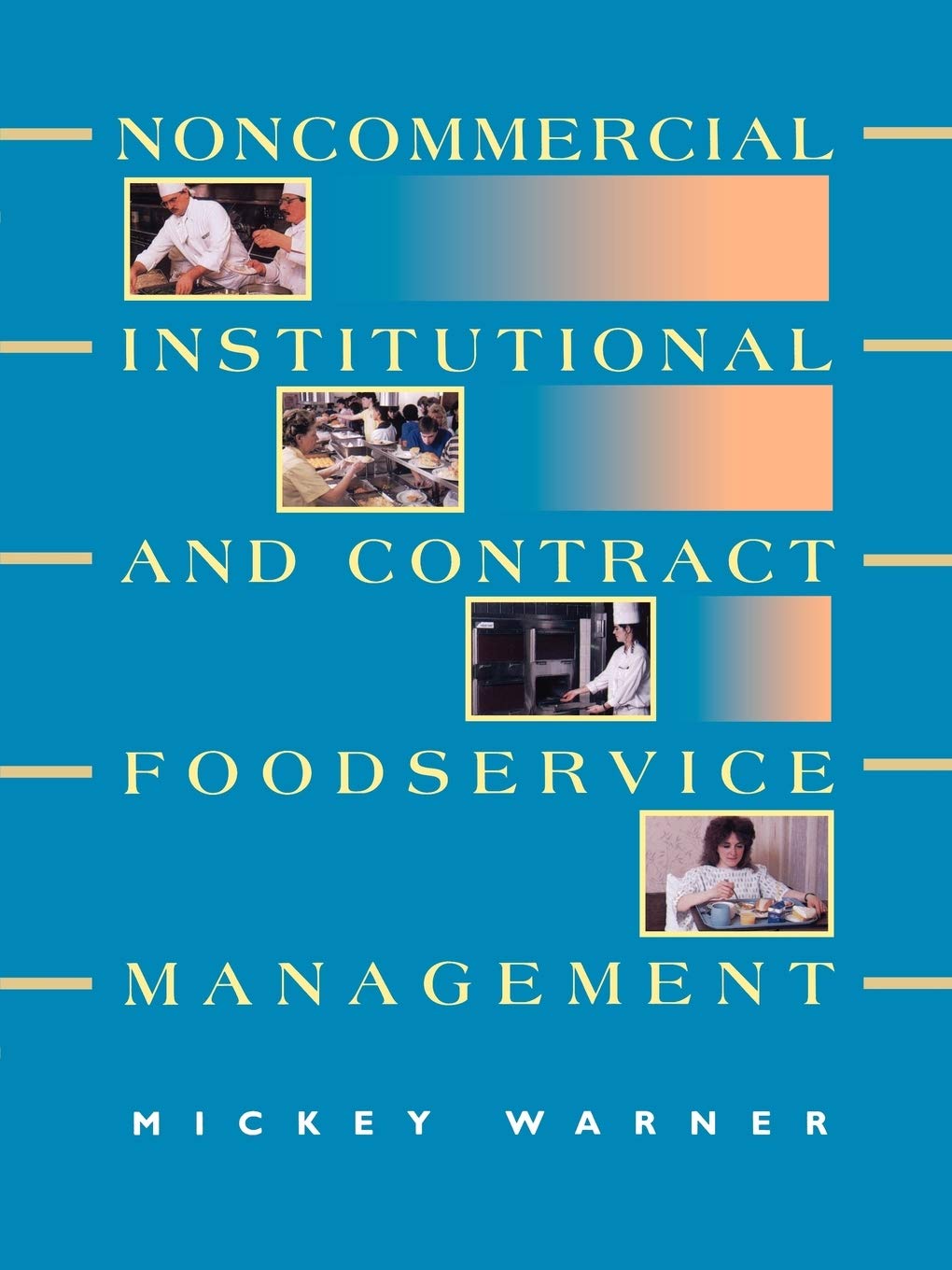 Noncommercial, Institutional, and Contract Foodservice Management,Used