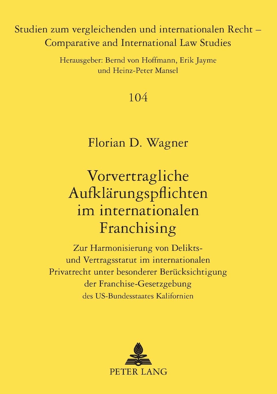 Vorvertragliche Aufklrungspflichten im internationalen Franchising: Zur Harmonisierung von Delikts und Vertragsstatut im intern,Used