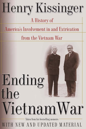 Ending The Vietnam War: A History Of America'S Involvement In And Extrication From The Vietnam War,Used
