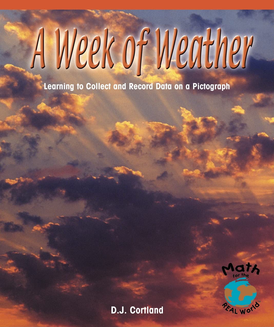 A Week Of Weather: Learning To Collect And Record Data On A Pictograph (Math  Early Emergent),New