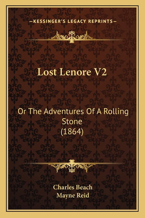 Lost Lenore V2: Or The Adventures Of A Rolling Stone (1864),Used