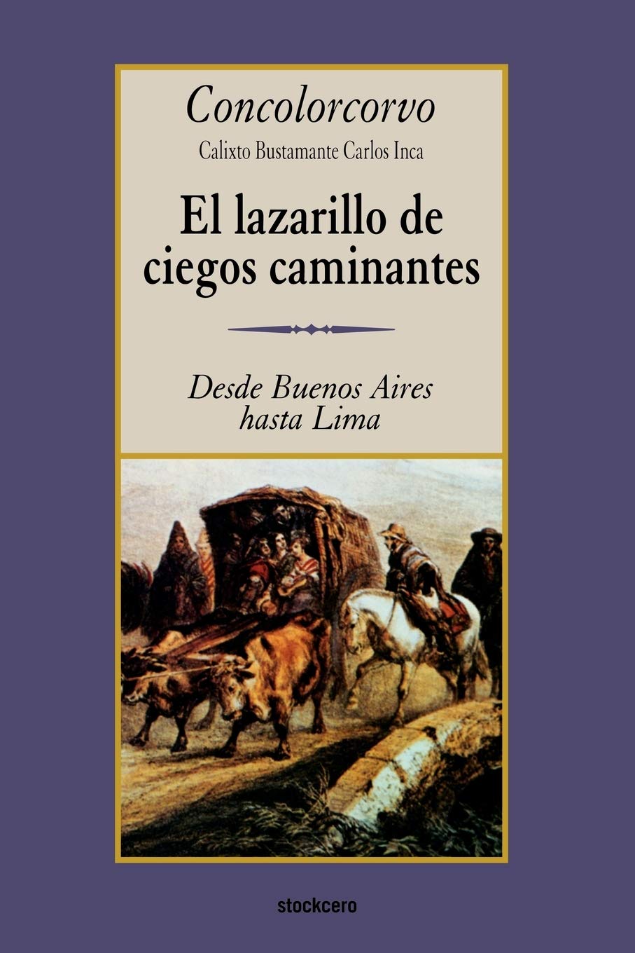 El Lazarillo de Ciegos Caminantes (Spanish Edition),New