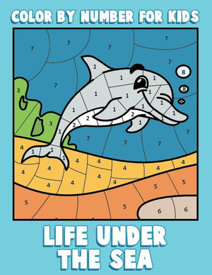 Color By Number for Kids: Life Under the Sea: Ocean Coloring Book for Children with Sea Animals (Ocean Kids Activity Books ages ,Used