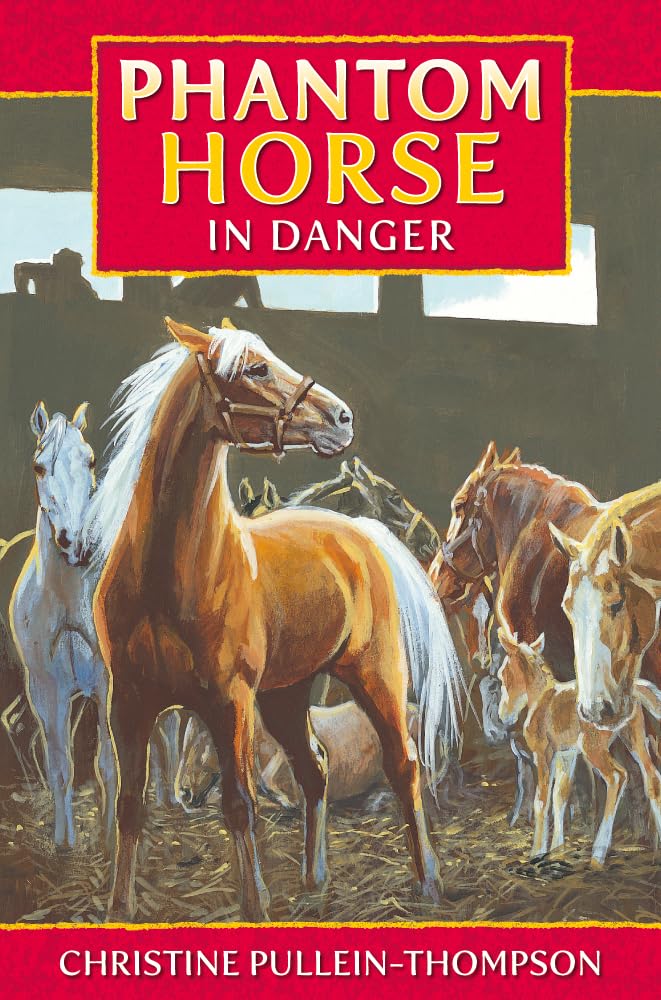 Phantom Horse In Danger: The Wild Palomino (Award Phantom Horse Books),Used