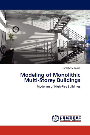 Modeling of Monolithic MultiStorey Buildings: Modeling of HighRise Buildings,Used